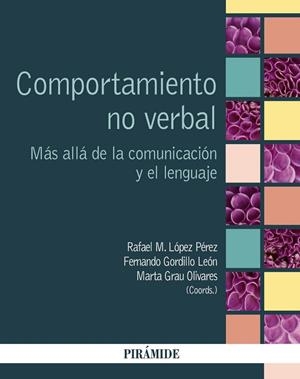 COMPORTAMIENTO NO VERBAL | 9788436835298 | LÓPEZ PÉREZ, RAFAEL M./GORDILLO LEÓN, FERNANDO/GRAU OLIVARES, MARTA | Libreria Geli - Librería Online de Girona - Comprar libros en catalán y castellano