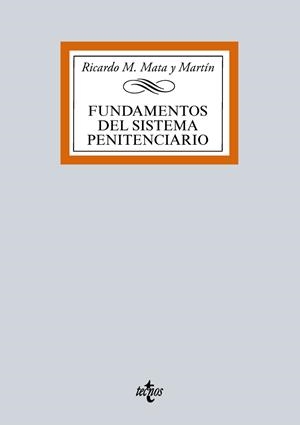 FUNDAMENTOS DEL SISTEMA PENITENCIARIO | 9788430968664 | MATA Y MARTÍN,RICARDO M. | Llibreria Geli - Llibreria Online de Girona - Comprar llibres en català i castellà