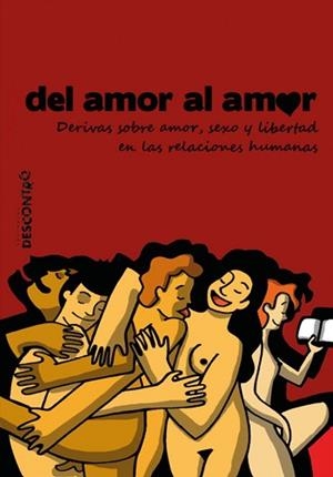 DEL AMOR AL AMOR.DERIVAS SOBRE AMOR,SEXO Y LIBERTAD EN LAS RELACIONES HUMANAS | 9788416553181 |   | Libreria Geli - Librería Online de Girona - Comprar libros en catalán y castellano