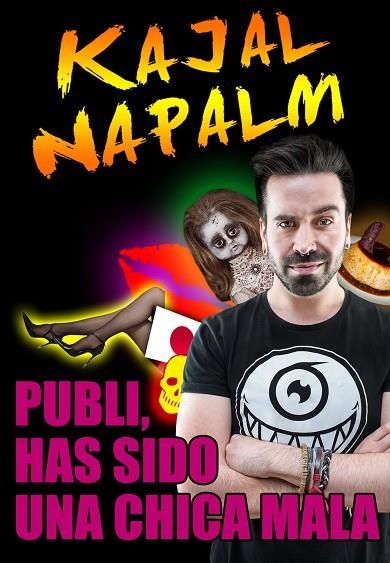 PUBLI,HAS SIDO UNA CHICA MALA | 9788416498253 | NAPALM,KAJAL | Libreria Geli - Librería Online de Girona - Comprar libros en catalán y castellano