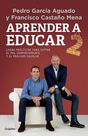 APRENDER A EDUCAR-2.CASOS PRÁCTOCOS PARA EVITAR EL MAL COMPORTAMIENTO Y EL FRACASO ESCOLAR | 9788425353758 | GARCÍA AGUADO,PEDRO/CASTAÑO MENA,FRANCISCO | Llibreria Geli - Llibreria Online de Girona - Comprar llibres en català i castellà