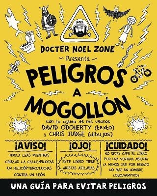 PELIGROS A MOGOLLÓN.UNA GUÍA PARA EVITAR PELIGROS | 9788416306909 | DOCTER NOEL ZONE - O'DOHERTY,DAVID/JUDGE,CHRIS (IL) | Llibreria Geli - Llibreria Online de Girona - Comprar llibres en català i castellà