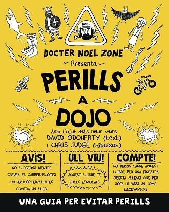PERILLS A DOJO.UNA GUIA PER EVITAR PERILLS | 9788416498390 | DOCTER NOEL ZONE/O'DOHERTY,DAVID/JUDGE,CHRIS (IL) | Llibreria Geli - Llibreria Online de Girona - Comprar llibres en català i castellà