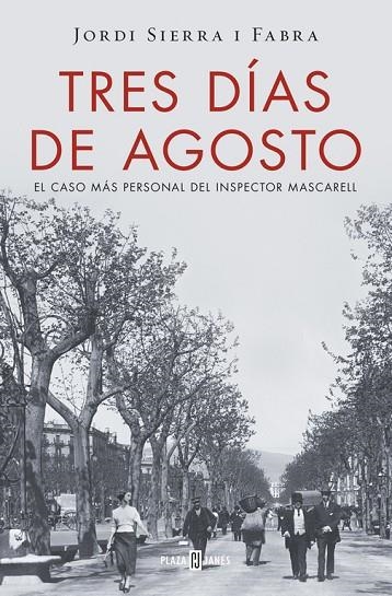 TRES DÍAS DE AGOSTO (INSPECTOR MASCARELL-7) | 9788401016875 | SIERRA I FABRA,JORDI | Libreria Geli - Librería Online de Girona - Comprar libros en catalán y castellano