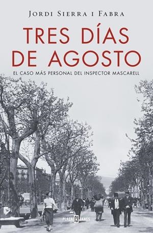 TRES DÍAS DE AGOSTO (INSPECTOR MASCARELL-7) | 9788401016875 | SIERRA I FABRA,JORDI | Libreria Geli - Librería Online de Girona - Comprar libros en catalán y castellano