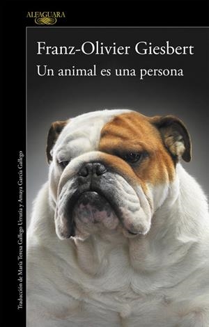 UN ANIMAL ES UNA PERSONA | 9788420416687 | GIESBERT,FRANZ-OLIVIER | Llibreria Geli - Llibreria Online de Girona - Comprar llibres en català i castellà