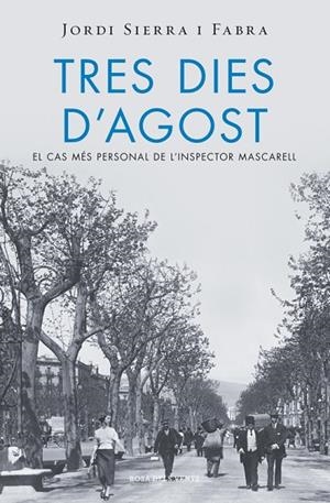 TRES DIES D'AGOST  | 9788415961994 | SIERRA I FABRA,JORDI | Libreria Geli - Librería Online de Girona - Comprar libros en catalán y castellano
