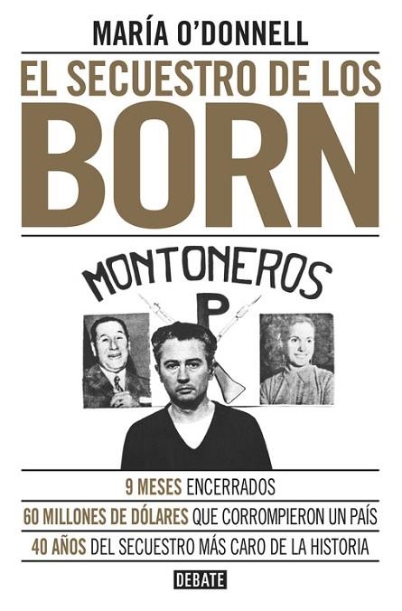 EL SECUESTRO DE LOS BORN | 9788499926117 | O'DONNELL,MARÍA | Libreria Geli - Librería Online de Girona - Comprar libros en catalán y castellano