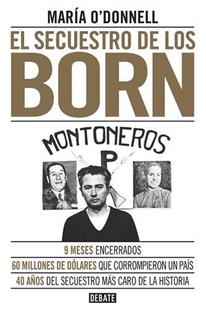 EL SECUESTRO DE LOS BORN | 9788499926117 | O'DONNELL,MARÍA | Libreria Geli - Librería Online de Girona - Comprar libros en catalán y castellano