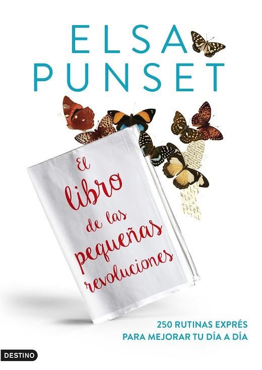 EL LIBRO DE LAS PEQUEÑAS REVOLUCIONES.250 RUTINAS EXPRES PARA MEJORAR DIA A DIA | 9788423350674 | PUNSET,ELSA | Llibreria Geli - Llibreria Online de Girona - Comprar llibres en català i castellà