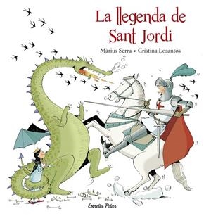 LA LLEGENDA DE SANT JORDI | 9788416520206 | SERRA,MARIUS/LOSANTOS,CRISTINA | Libreria Geli - Librería Online de Girona - Comprar libros en catalán y castellano