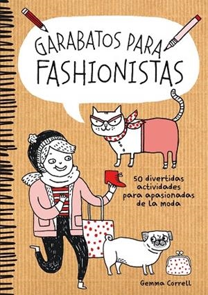 GARABATOS PARA FASHIONISTAS.50 DIVERTIDAS ACTIVIDADES PARA APASIONADAS DE LA MODA | 9788416489053 | CORRELL,GEMMA | Llibreria Geli - Llibreria Online de Girona - Comprar llibres en català i castellà