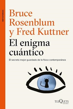 EL ENIGMA CUÁNTICO.ENCUENTROS ENTRE LA FÍSICA Y LA CONCIENCIA | 9788490662434 | BROSENBLUM,BRUCE | Llibreria Geli - Llibreria Online de Girona - Comprar llibres en català i castellà