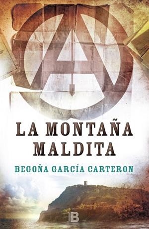 LA MONTAÑA MALDITA | 9788466659130 | GARCÍA CARTERON, BEGOÑA | Libreria Geli - Librería Online de Girona - Comprar libros en catalán y castellano