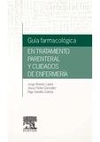 GUÍA FARMACOLÓGICA EN TRATAMIENTO PARENTERAL Y CUIDADOS DE ENFERMERÍA | 9788490227107 | ÁLVAREZ LÓPEZ, JORGE/FLORES GONZÁLEZ, JESÚS/GREDILLA ZUBIRÍA, ÍÑIGO | Libreria Geli - Librería Online de Girona - Comprar libros en catalán y castellano