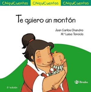 TE QUIERO UN MONTÓN (TD) | 9788469606001 | CHANDRO,JUAN CARLOS/TORCIDA,MªLUISA | Llibreria Geli - Llibreria Online de Girona - Comprar llibres en català i castellà