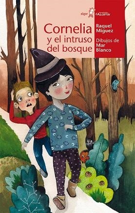 CORNELIA Y EL INTRUSO DEL BOSQUE  | 9788498458190 | MÍGUEZ,RAQUEL/BLANCO,MAR (IL) | Libreria Geli - Librería Online de Girona - Comprar libros en catalán y castellano