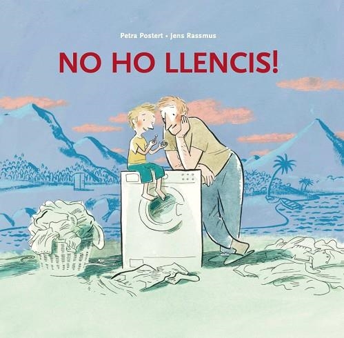 NO HO LLENCIS!  | 9788415315285 | POSTERT,PETRA/RASSMUS,JENS | Libreria Geli - Librería Online de Girona - Comprar libros en catalán y castellano