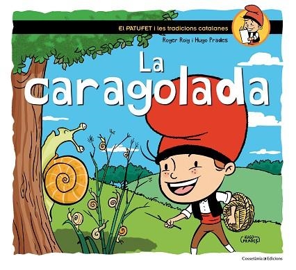 LA CARAGOLADA | 9788490344033 | ROIG,ROGER/PRADES,HUGO  | Libreria Geli - Librería Online de Girona - Comprar libros en catalán y castellano