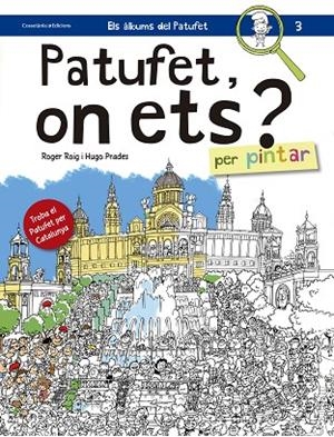 PATUFET,ON ETS? PER PINTAR | 9788490344057 | ROIG,ROGER/PRADES,HUGO | Llibreria Geli - Llibreria Online de Girona - Comprar llibres en català i castellà