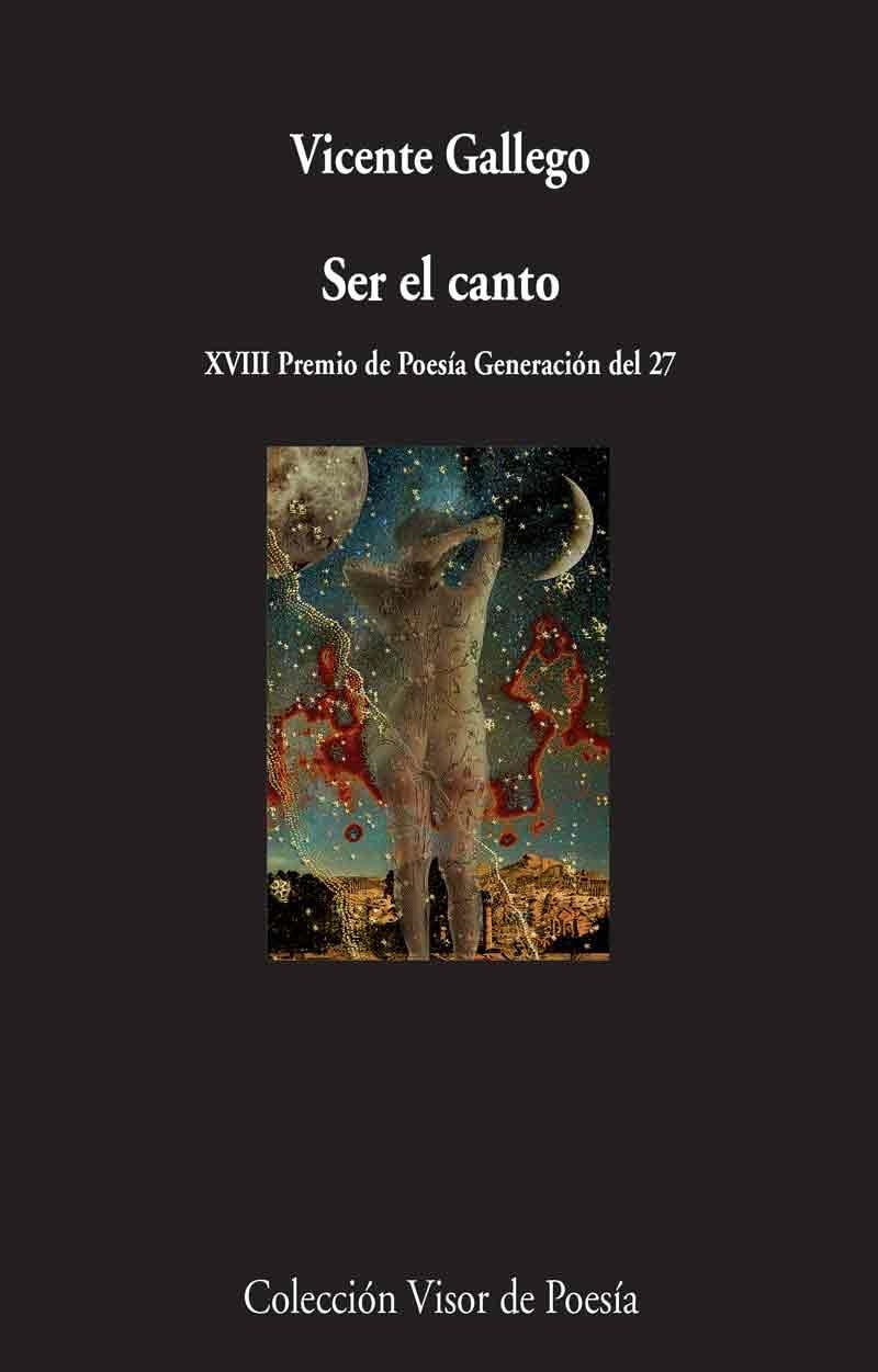 SER EL CANTO (XVIII PREMIO DE POESÍA GENERACIÓN DEL 27) | 9788498959420 | GALLEGO,VICENTE | Libreria Geli - Librería Online de Girona - Comprar libros en catalán y castellano