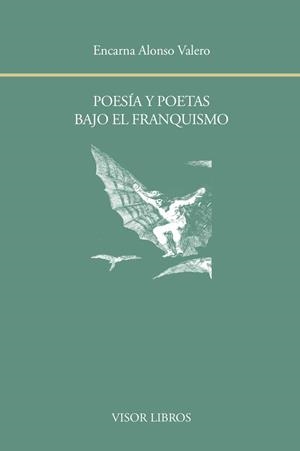 POESÍA Y POETAS BAJO EL FRANQUISMO | 9788498951752 | ALONSO VALERO,ENCARNA (ED.) | Llibreria Geli - Llibreria Online de Girona - Comprar llibres en català i castellà