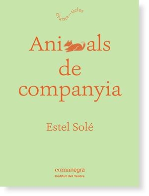 ANIMALS DE COMPANYIA | 9788416605132 | SOLÉ,ESTEL | Libreria Geli - Librería Online de Girona - Comprar libros en catalán y castellano