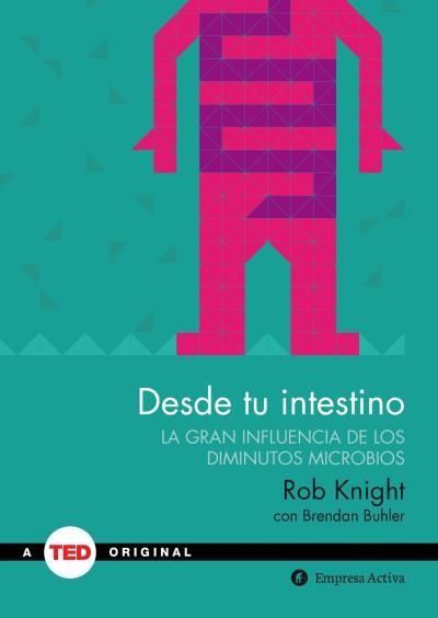 DESDE TU INTESTINO | 9788492921409 | KNIGHT,ROB | Libreria Geli - Librería Online de Girona - Comprar libros en catalán y castellano