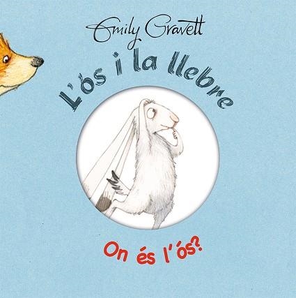 L'ÓS I LA LLEBRE.ON ÉS L' ÓS? | 9788416117758 | GRAVETT,EMILY | Libreria Geli - Librería Online de Girona - Comprar libros en catalán y castellano