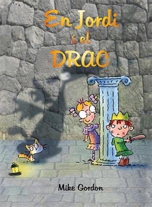EN JORDI I EL DRAC | 9788416117949 | GORDON,MIKE | Libreria Geli - Librería Online de Girona - Comprar libros en catalán y castellano