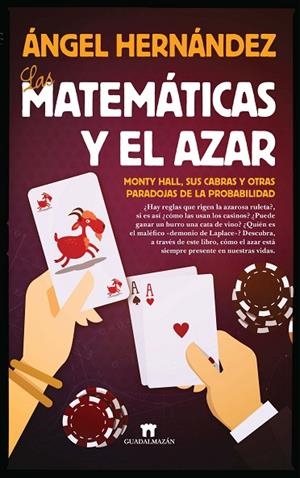 LAS MATEMÁTICAS Y EL AZAR | 9788494471704 | HERNÁNDEZ JIMÉNEZ,ÁNGEL | Libreria Geli - Librería Online de Girona - Comprar libros en catalán y castellano