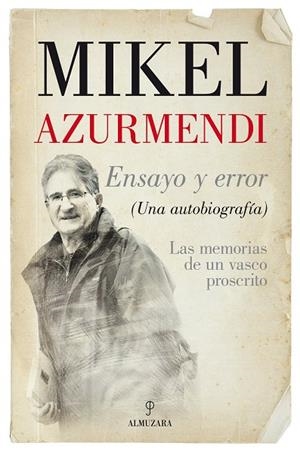 ENSAYO Y ERROR | 9788416392650 | AZURMENDI INCHAUSTI,MIGUEL MARÍA | Libreria Geli - Librería Online de Girona - Comprar libros en catalán y castellano