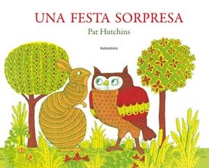 UNA FESTA SORPRESA | 9788484649601 | HUTCHINS,PAT | Llibreria Geli - Llibreria Online de Girona - Comprar llibres en català i castellà