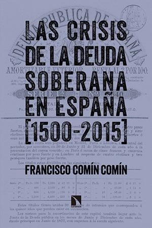 LA CRISIS DE LA DEUDA SOBERANA EN ESPAÑA(1500-2015) | 9788490970997 | COMIN,FRANCISCO | Llibreria Geli - Llibreria Online de Girona - Comprar llibres en català i castellà