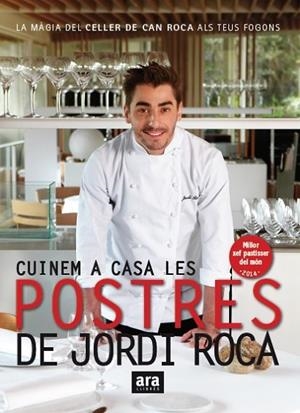 CUINEM A CASA LES POSTRES DE JORDI ROCA | 9788416154661 | ROCA I FONTANÉ,JORDI | Libreria Geli - Librería Online de Girona - Comprar libros en catalán y castellano