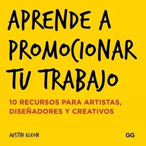 APRENDE A PROMOCIONAR TU TRABAJO | 9788425228858 | KLEON,AUSTIN | Libreria Geli - Librería Online de Girona - Comprar libros en catalán y castellano