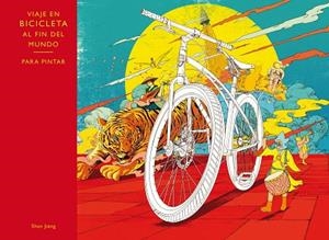 VIAJE AL FIN DEL MUNDO EN BICICLETA. PARA PINTAR | 9788416497133 | JIANG,SHAN | Llibreria Geli - Llibreria Online de Girona - Comprar llibres en català i castellà