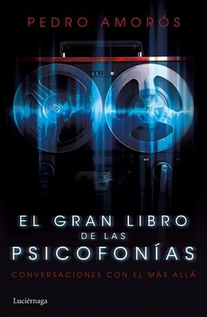 EL GRAN LIBRO DE LAS PSICOFONÍAS | 9788415864981 | AMORÓS,PEDRO | Libreria Geli - Librería Online de Girona - Comprar libros en catalán y castellano