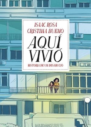 AQUÍ VIVIÓ.HISTORIA DE UN DESAHUCIO | 9788415594741 | ROSA,ISAAC/BUENO,CRISTINA | Libreria Geli - Librería Online de Girona - Comprar libros en catalán y castellano