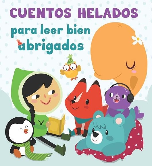 CUENTOS HELADOS PARA LEER BIEN ABRIGADOS | 9788448844257 | VARIOS AUTORES | Libreria Geli - Librería Online de Girona - Comprar libros en catalán y castellano