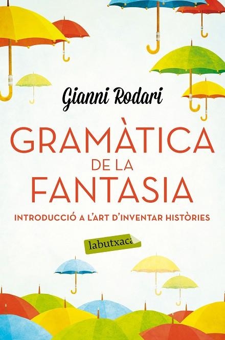 GRAMÀTICA DE LA FANTASIA | 9788416334988 | RODARI,GIANNI  | Libreria Geli - Librería Online de Girona - Comprar libros en catalán y castellano