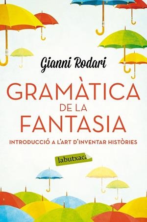GRAMÀTICA DE LA FANTASIA | 9788416334988 | RODARI,GIANNI  | Llibreria Geli - Llibreria Online de Girona - Comprar llibres en català i castellà