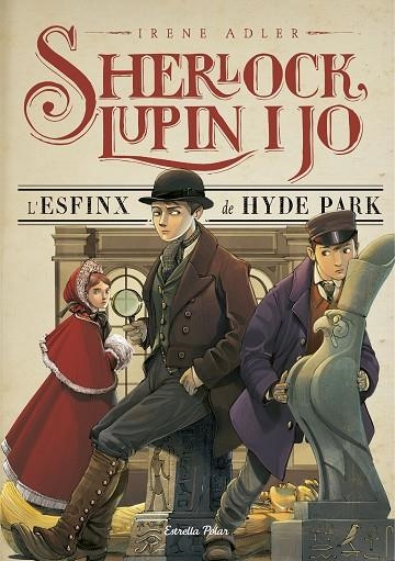 SHERLOCK,LUPIN I JO-8.L'ESFINX DE HYDE PARK | 9788416520169 | ALDER,IRENE  | Libreria Geli - Librería Online de Girona - Comprar libros en catalán y castellano