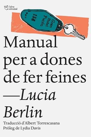 MANUAL PER A DONES DE FER FEINES(PREMI LLIBRETER 2016 D'ALTRES LITERATURES) | 9788494508509 | BERLIN,LUCIA | Llibreria Geli - Llibreria Online de Girona - Comprar llibres en català i castellà