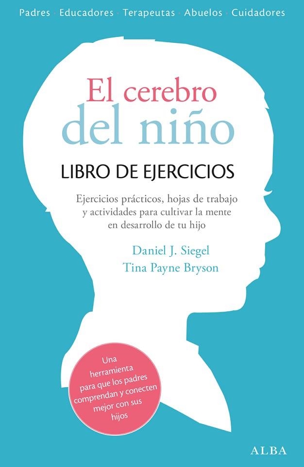EL CEREBRO DEL NIÑO.LIBRO DE EJERCICIOS | 9788490651780 | SIEGEL,DANIEL J./PAYNE BRYSON,TINA | Libreria Geli - Librería Online de Girona - Comprar libros en catalán y castellano
