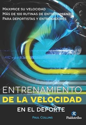 ENTRENAMIENTO DE LA VELOCIDAD EN EL DEPORTE | 9788499105307 | COLLINS,PAUL | Libreria Geli - Librería Online de Girona - Comprar libros en catalán y castellano