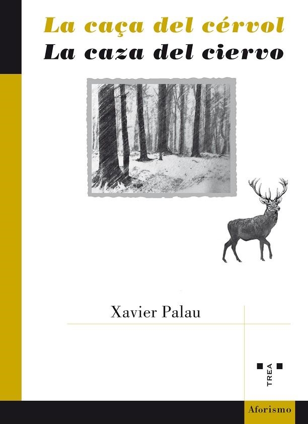 LA CAÇA DEL CÉRVOL/LA CAZA DEL CIERVO | 9788497049108 | PALAU,XAVIER | Llibreria Geli - Llibreria Online de Girona - Comprar llibres en català i castellà