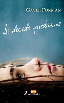 SI DECIDO QUEDARME | 9788416555024 | FORMAN,GAYLE | Llibreria Geli - Llibreria Online de Girona - Comprar llibres en català i castellà