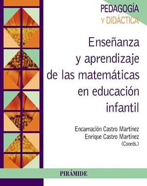 ENSEÑANZA Y APRENDIZAJE DE LAS MATEMÁTICAS EN EDUCACIÓN INFANTIL | 9788436835113 | CASTRO MARTÍNEZ,ENCARNACIÓN/CASTRO MARTÍNEZ,ENRIQUE | Llibreria Geli - Llibreria Online de Girona - Comprar llibres en català i castellà