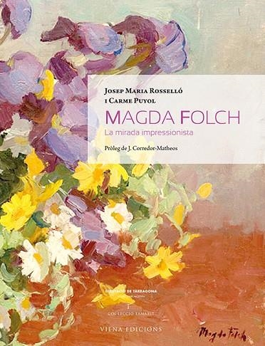 MAGDA FOLCH.LA MIRADA IMPRESSIONISTA | 9788483308714 | ROSSELLÓ,JOSEP MARIA/PUYOL,CARME | Libreria Geli - Librería Online de Girona - Comprar libros en catalán y castellano
